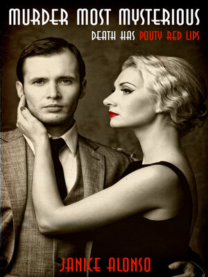 cover image of Murder Most Mysterious--Death Has Pouty Red Lips